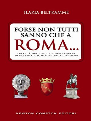 cover image of Forse non tutti sanno che a Roma...
